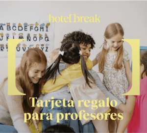 Hotelbreak: La Tarjeta Regalo para Profesores